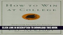 [PDF] How to Win at College: Surprising Secrets for Success from the Country s Top Students