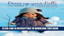 [PDF] Dress Up Your Dolls: Sensational Outfits to Knit   Crochet for Dolls Up to 18in Popular Online