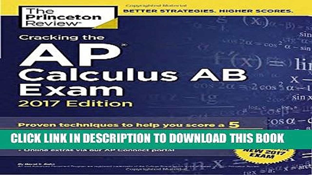 [PDF] Cracking the AP Calculus AB Exam, 2017 Edition: Proven Techniques to Help You Score a 5 Full