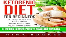 [PDF] Ketogenic Diet for Beginners: 7-Day Ketosis Diet Plan with Healthy and Delicious Recipes for