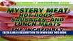 [PDF] Mystery Meat: Hot Dogs, Sausages, and Lunch Meats: The Incredibly Disgusting Story