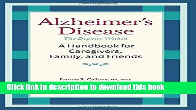 [PDF] Alzheimer s Disease: A Handbook for Caregivers, Family, and Friends Full Colection