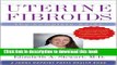 [PDF] Uterine Fibroids: The Complete Guide (A Johns Hopkins Press Health Book) Full Online