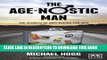 [PDF] The Age-Nostic Man: The Secrets of Anti-Ageing for Men Popular Colection