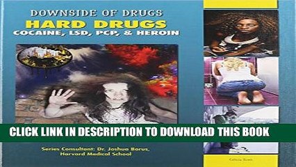 [PDF] Hard Drugs: Cocaine, LSD, PCP,   Heroin (Downside of Drugs) Full Collection