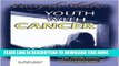 [PDF] Youth with Cancer: Facing the Shadows (Helping Youth with Mental, Physical, and Social