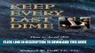 [PDF] Keep Every Last Dime:  How to Avoid 201 Common Estate Planning Traps and Tax Disasters