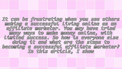 The 7 Steps To Success With Affiliate Marketing