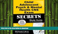 FAVORITE BOOK  Child/Adolescent Psych   Mental Health CNS Exam Secrets Study Guide: CNS Test