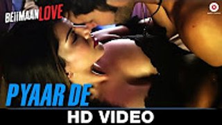 Pyar de full video song _ Beiimaan Love _ Sunny Leone & Rajnesh Dugal