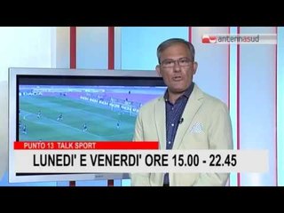 Su antennasud ritorna Punto 13 Talk sport - stagione 2016-17. Con Filippo Donvito e tanti ospiti.