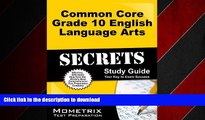 READ THE NEW BOOK Common Core Grade 10 English Language Arts Secrets Study Guide: CCSS Test Review