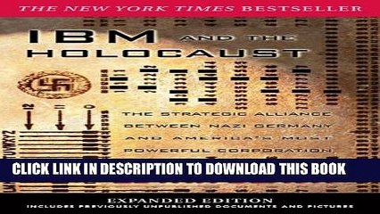 [PDF] IBM and the Holocaust: The Strategic Alliance Between Nazi Germany and America s Most