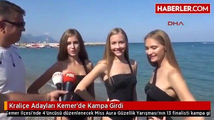 Kraliçe Adayları Kemer'de Kampa Girdi