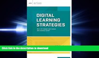 DOWNLOAD Digital Learning Strategies: How do I assign and assess 21st century work? (ASCD Arias)