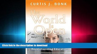 READ PDF The World Is Open: How Web Technology Is Revolutionizing Education FREE BOOK ONLINE