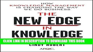 [Read PDF] The New Edge in Knowledge: How Knowledge Management Is Changing the Way We Do Business