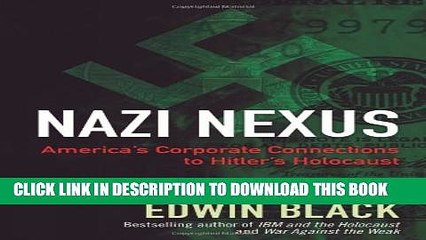 [PDF] Nazi Nexus: America s Corporate Connections to Hitler s Holocaust Popular Colection