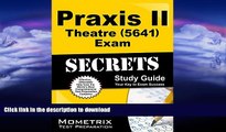 FAVORITE BOOK  Praxis II Theatre (5641) Exam Secrets Study Guide: Praxis II Test Review for the