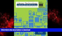 READ THE NEW BOOK Gadgets and Gizmos: Personal Electronics and the Library (Library Technology