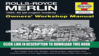 [PDF] Rolls-Royce Merlin Manual - 1933-50 (all engine models): An insight into the design,