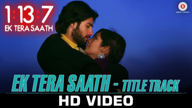 1:13:7 Ek Tera Saath Title Song 2016 Rahat Fateh Ali Khan Ssharad Malhotra Hritu Dudani | New Songs