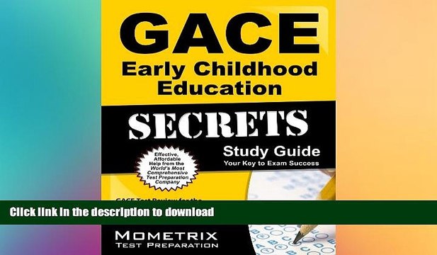 READ BOOK GACE Early Childhood Education Secrets Study Guide: GACE Test Review for the Georgia