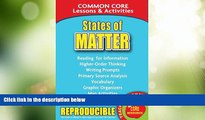 Big Deals  States of Matter: Common Core Lessons   Activities  Best Seller Books Most Wanted