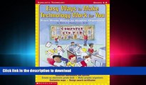 PDF ONLINE Easy Ways to Make Technology Work for You: From Grade Books to Graphic Organizers FREE
