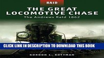 [PDF] The Great Locomotive Chase: The Andrews Raid 1862 Full Online