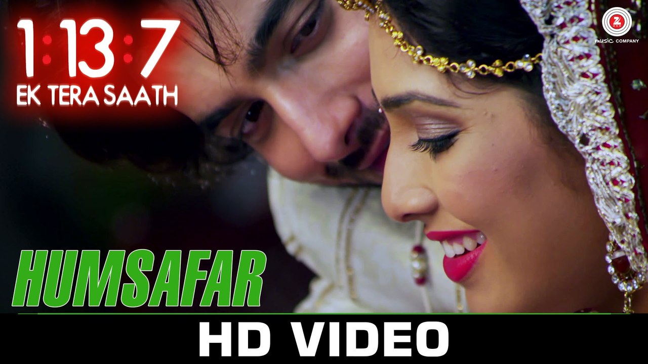 Humsafar HD Video Song 1:13:7 Ek Tera Saath 2016 Ssharad Malhotra Hritu Dudani | New Songs