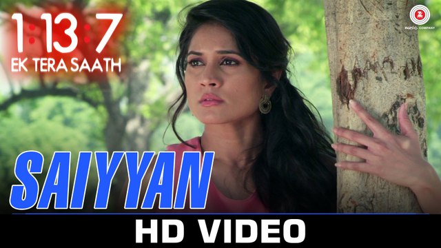 Saiyyan HD Video Song 1:13:7 Ek Tera Saath 2016 Ssharad Malhotra Melanie Nazareth | New Songs
