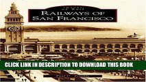 [PDF] Railways of San Francisco (CA)  (Images of Rail) Full Online
