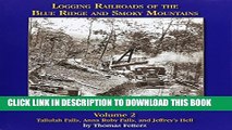 [PDF] Logging Railroads of the Blue Ridge and Smoky Mountains, Volume 2 Popular Online