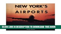 [PDF] New York s Airports: John F. Kennedy, Newark, LaGuardia Popular Collection