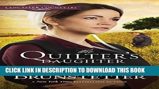[PDF] Quilter s Daughter (DAUGHTERS OF LANCASTER COUNTY) Full Online