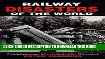 [PDF] Railway Disasters of the World: Principal Passenger Train Accidents of the 20th Century Full