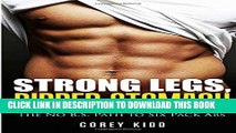 [PDF] Strong Legs,Ripped Stomach: The No B.S. Path to Six Pack Abs Full Colection