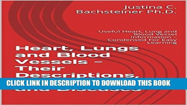 [PDF] Heart, Lungs and Blood Vessels - Their Descriptions, Functions and Diseases: Useful Heart,