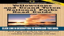 [PDF] National Geographic Yellowstone and Grand Teton National Parks Road Guide: The Essential