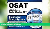Big Deals  OSAT Middle Level Social Studies (027) Flashcard Study System: CEOE Test Practice