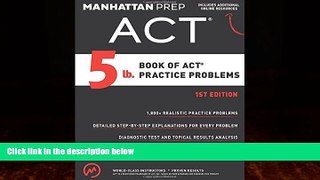 Big Deals  5 lb. Book of ACT Practice Problems  Best Seller Books Best Seller