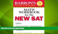 Big Deals  Barron s Math Workbook for the NEW SAT, 6th Edition (Barron s Sat Math Workbook)  Best