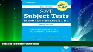 Big Deals  The Official SAT Subject Tests in Mathematics Levels 1   2 Study Guide  Best Seller