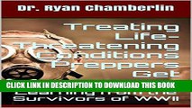 [PDF] Treating Life - Threatening Conditions Preppers Get: Learning from the Survivors of WWII