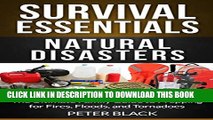 [PDF] Survival Essentials: Natural Disasters: The Ultimate Family Guide to Prepping for Fires,