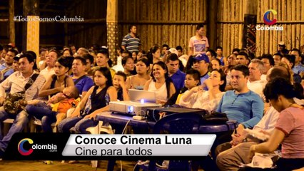 Conoce de Cinema Luna ¡Cine para todos! [Colombia.com]
