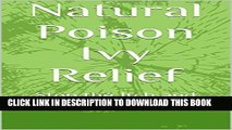 [PDF] Natural Poison Ivy Relief: Stop the Itch and Heal Faster! Full Colection