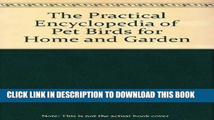 [PDF] The Practical Encyclopedia of Pet Birds for Home   Garden Popular Online