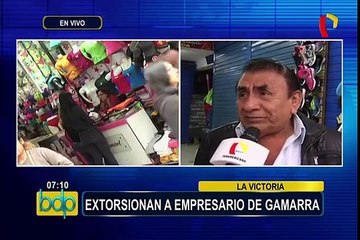 La Victoria: delincuentes extorsionan a empresario de Gamarra